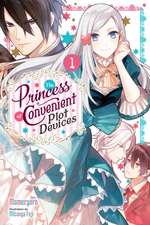 The Princess of Convenient Plot Devices, Vol. 1 (Light Novel)