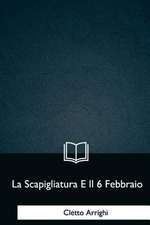 La Scapigliatura E Il 6 Febbraio