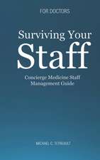 Surviving Your Staff