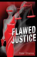 Flawed Justice