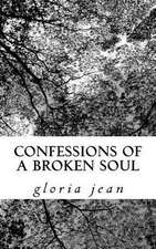 Confessions of a Broken Soul