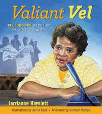 Valiant Vel: Vel Phillips and the Fight for Fairness and Equality