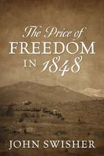 The Price of Freedom in 1848