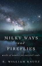 Milky Ways and Fireflies