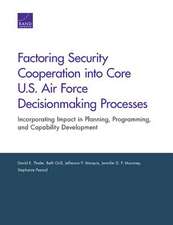 Factoring Security Cooperation Into Core U.S. Air Force Decisionmaking Processes