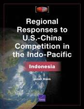 Regional Responses to U.S.-China Competition in the Indo-Pacific