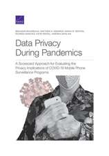 Data Privacy During Pandemics: A Scorecard Approach for Evaluating the Privacy Implications of Covid-19 Mobile Phone Surveillance Programs