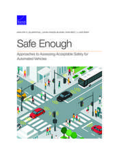 Safe Enough: Approaches to Assessing Acceptable Safety for Automated Vehicles