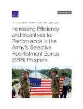 Increasing Efficiency and Incentives for Performance in the Army's Selective Reenlistment Bonus (SRB) Program