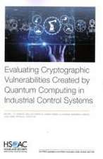 Evaluating Cryptographic Vulnerabilities Created by Quantum Computing in Industrial Control Systems