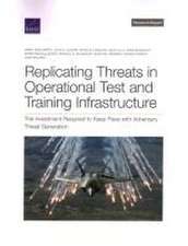 Replicating Threats in Operational Test and Training Infrastructure