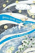 Bright Star, Silver Moon