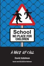 School - No Place for Children