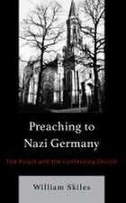 Skiles, W: Preaching to Nazi Germany