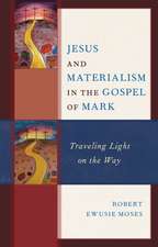 Jesus and Materialism in the Gospel of Mark