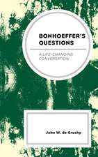 BONHOEFFERS QUESTIONSA LIFE CCB