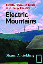 Electric Mountains: Climate, Power, and Justice in an Energy Transition