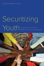 Securitizing Youth – Young People`s Roles in the Global Peace and Security Agenda