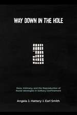 Way Down in the Hole: Race, Intimacy, and the Reproduction of Racial Ideologies in Solitary Confinement