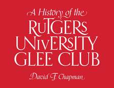 A History of the Rutgers University Glee Club