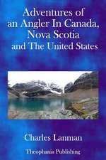 Adventures of an Angler in Canada, Nova Scotia and the United States