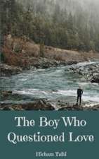 The Boy Who Questioned Love