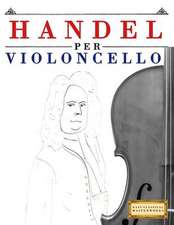 Handel Per Violoncello