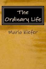 The Ordinary Life