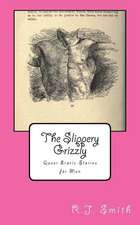 The Slippery Grizzly