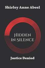 Hidden in Silence: Justice Denied