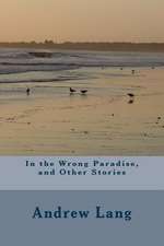 In the Wrong Paradise, and Other Stories