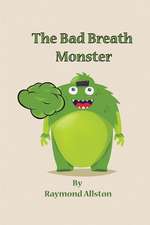 The Bad Breath Monster