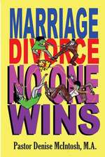 Marriage, Divorce, No One Wins