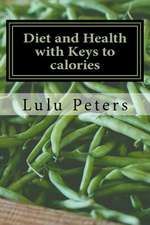 Diet and Health with Keys to Calories