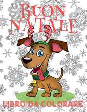 ✌ Buon Natale Disegni Da Colorare ✌ Libro Da Colorare ✌ (Libro Da Colorare Bambini 6 Anni)