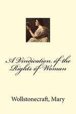 A Vindication of the Rights of Woman