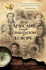 How Africans Brought Civilization to Europe