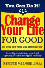 Change Your Life for Good with the Pame Code of Purpose, Action, Momentum, and Energy