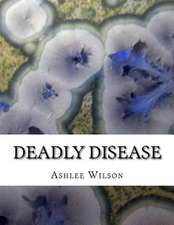 Deadly Disease