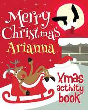 Merry Christmas Arianna - Xmas Activity Book