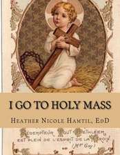 I Go to Holy Mass