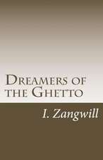 Dreamers of the Ghetto