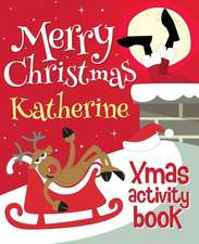 Merry Christmas Katherine - Xmas Activity Book