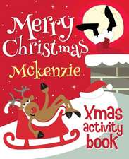 Merry Christmas McKenzie - Xmas Activity Book