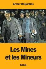 Les Mines Et Les Mineurs