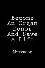 Become an Organ Donor and Save a Life