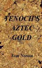 Tenoch's Aztec Gold