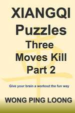 Xiangqi Puzzles Three Moves Kill Part 2