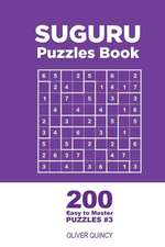 Suguru - 200 Easy to Master Puzzles 9x9 (Volume 3)