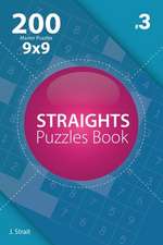 Straights - 200 Master Puzzles 9x9 (Volume 3)